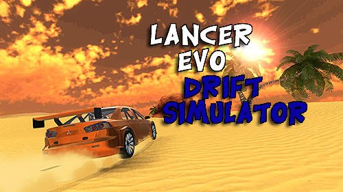game pic for Lancer Evo drift simulator